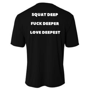 Squat Deep Fuck Deeper Love Deepest Performance Sprint T-Shirt