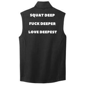 Squat Deep Fuck Deeper Love Deepest Collective Smooth Fleece Vest