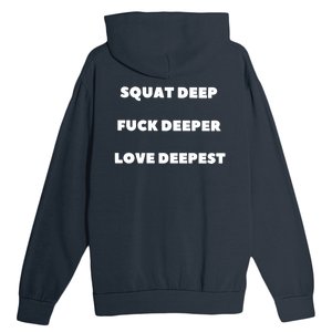 Squat Deep Fuck Deeper Love Deepest Urban Pullover Hoodie