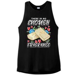 Soapmaking Design For Soap Maker Meaningful Gift No Enough Fragrance Gift Ladies PosiCharge Tri-Blend Wicking Tank