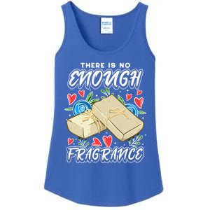 Soapmaking Design For Soap Maker Meaningful Gift No Enough Fragrance Gift Ladies Essential Tank