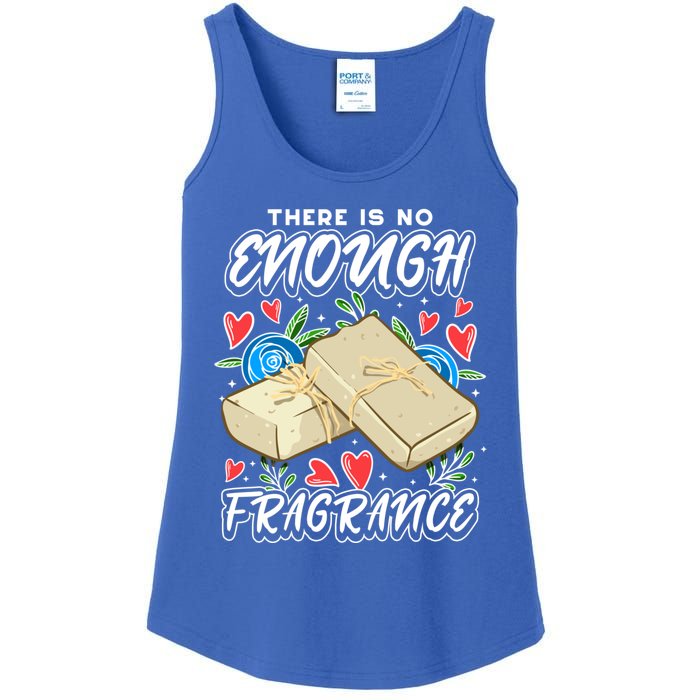 Soapmaking Design For Soap Maker Meaningful Gift No Enough Fragrance Gift Ladies Essential Tank