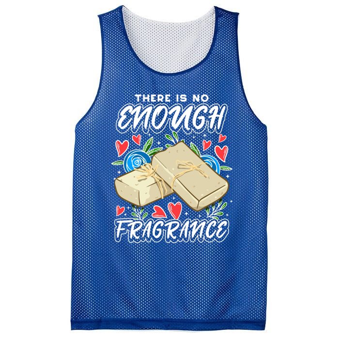 Soapmaking Design For Soap Maker Meaningful Gift No Enough Fragrance Gift Mesh Reversible Basketball Jersey Tank