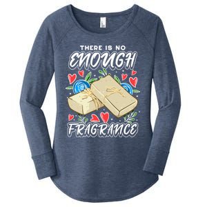 Soapmaking Design For Soap Maker Meaningful Gift No Enough Fragrance Gift Women's Perfect Tri Tunic Long Sleeve Shirt