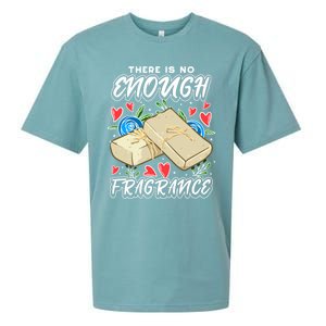 Soapmaking Design For Soap Maker Meaningful Gift No Enough Fragrance Gift Sueded Cloud Jersey T-Shirt