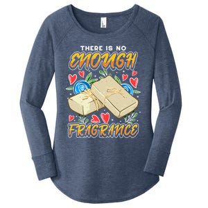 Soapmaking Design For Soap Maker Gift No Enough Fragrance Meaningful Gift Women's Perfect Tri Tunic Long Sleeve Shirt