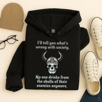 Skull Drink From The Skull Of Your Enemies Funny Hoodie