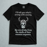 Skull Drink From The Skull Of Your Enemies Funny T-Shirt