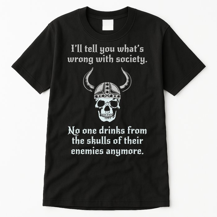 Skull Drink From The Skull Of Your Enemies Funny Tall T-Shirt