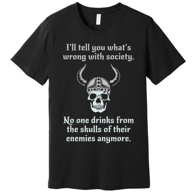Skull Drink From The Skull Of Your Enemies Funny Premium T-Shirt