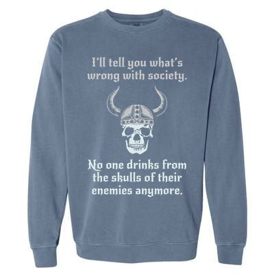 Skull Drink From The Skull Of Your Enemies Funny Garment-Dyed Sweatshirt
