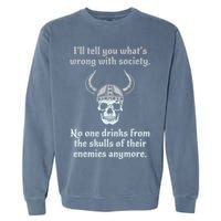 Skull Drink From The Skull Of Your Enemies Funny Garment-Dyed Sweatshirt
