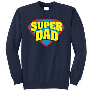 Super Dad Father's Day Gift Tall Sweatshirt