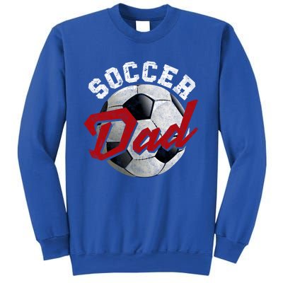 Soccer Dad FatherS Day Father Soccer Lover Gift Sweatshirt