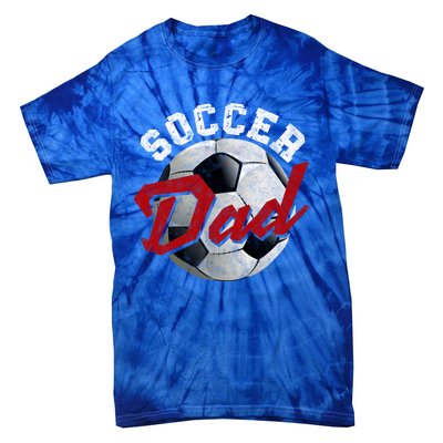 Soccer Dad FatherS Day Father Soccer Lover Gift Tie-Dye T-Shirt