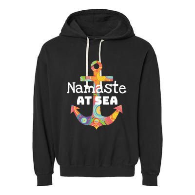 Sea Day Family Ship Cruise Vacation Namaste At Sea Gift Garment-Dyed Fleece Hoodie