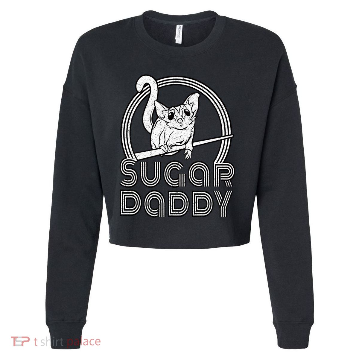 Sugar Daddy Funny Sugar Glider Gift For Sugar Glider Dads Gift Cropped Pullover Crew
