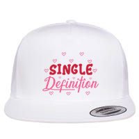 Single Definition Funny Valentines Day Single Flatbill Hat