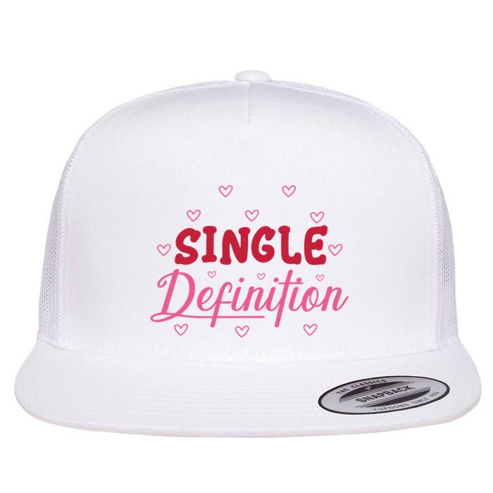 Single Definition Funny Valentines Day Single Flatbill Hat