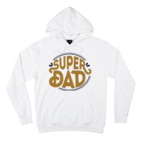 Super Dad Fathers Day Special Hoodie