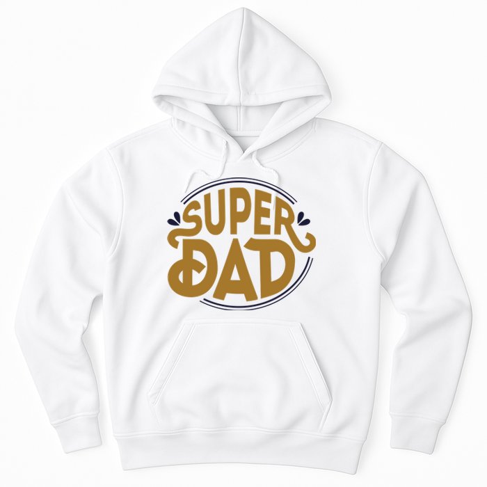 Super Dad Fathers Day Special Hoodie