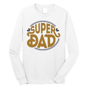 Super Dad Fathers Day Special Long Sleeve Shirt