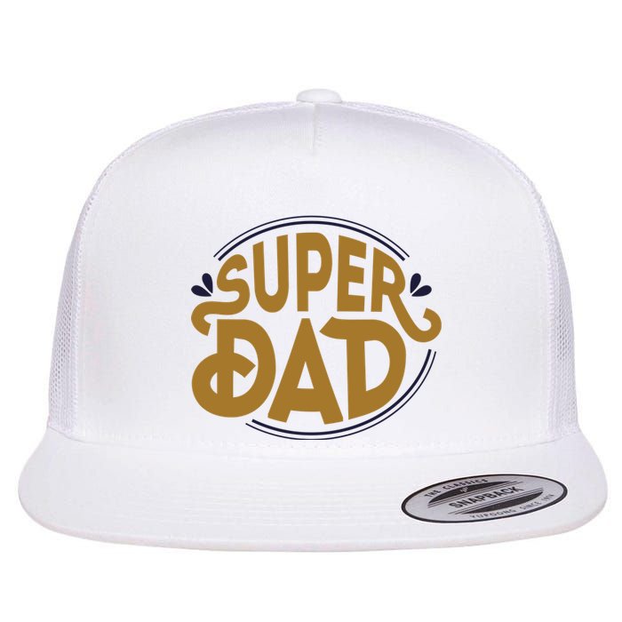 Super Dad Fathers Day Special Flat Bill Trucker Hat