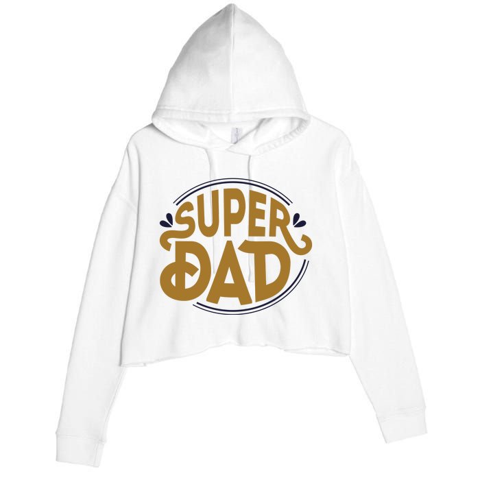 Super Dad Fathers Day Special Crop Fleece Hoodie