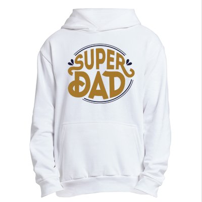 Super Dad Fathers Day Special Urban Pullover Hoodie