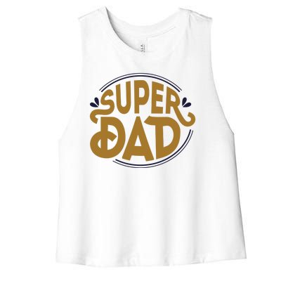 Super Dad Fathers Day Special Women's Racerback Cropped Tank