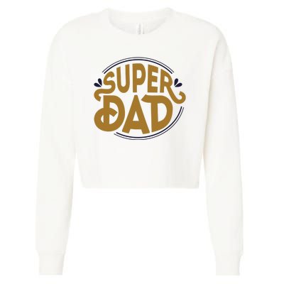 Super Dad Fathers Day Special Cropped Pullover Crew