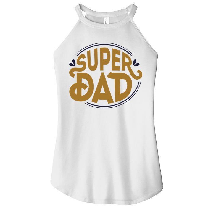 Super Dad Fathers Day Special Women's Perfect Tri Rocker Tank