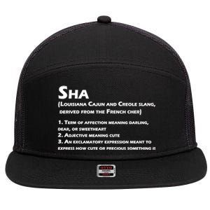 Sha Definition Funny Louisiana Cajun Creole Gift 7 Panel Mesh Trucker Snapback Hat