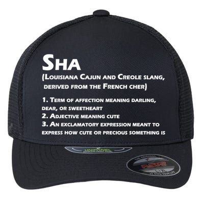Sha Definition Funny Louisiana Cajun Creole Gift Flexfit Unipanel Trucker Cap