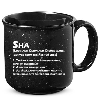 Sha Definition Funny Louisiana Cajun Creole Gift 15oz Campfire Ceramic Mug