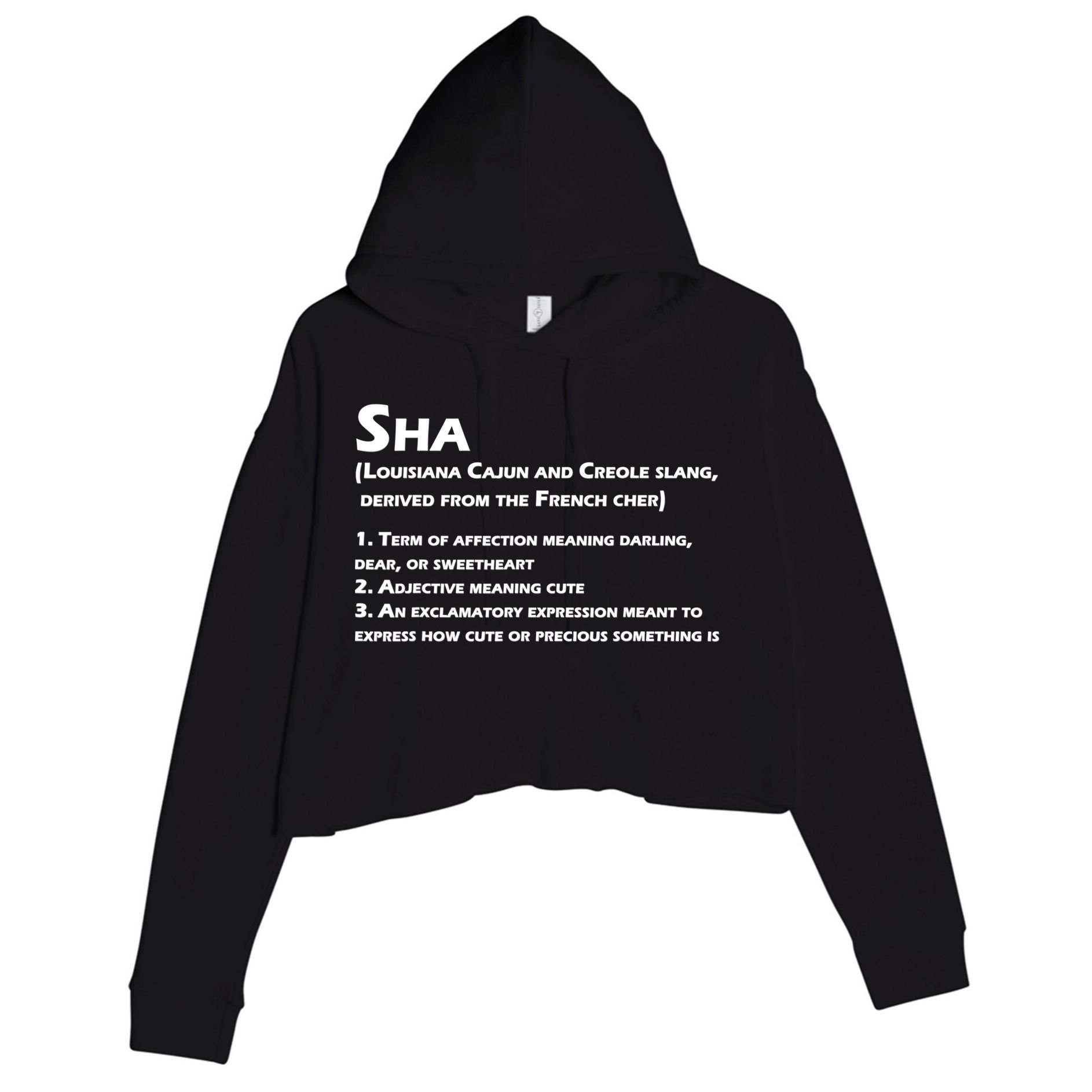 Sha Definition Funny Louisiana Cajun Creole Gift Crop Fleece Hoodie