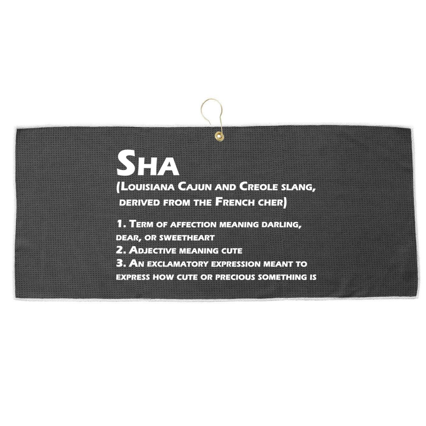 Sha Definition Funny Louisiana Cajun Creole Gift Large Microfiber Waffle Golf Towel