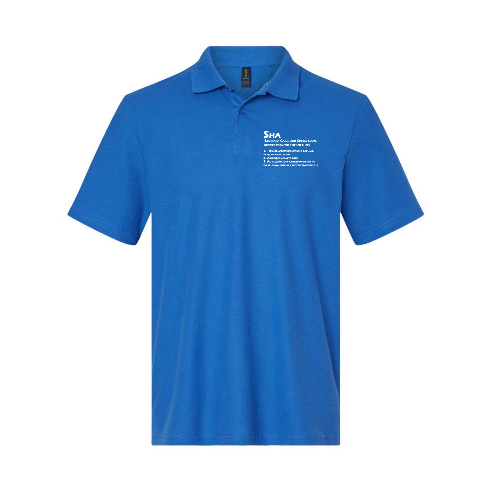 Sha Definition Funny Louisiana Cajun Creole Gift Polo