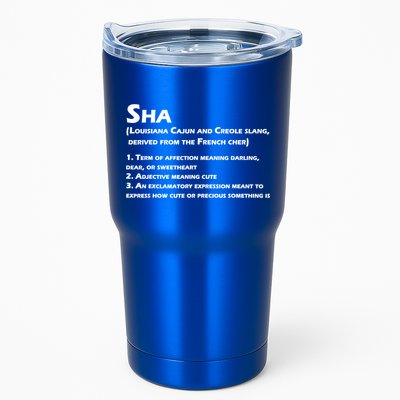 Sha Definition Funny Louisiana Cajun Creole Gift Tumbler