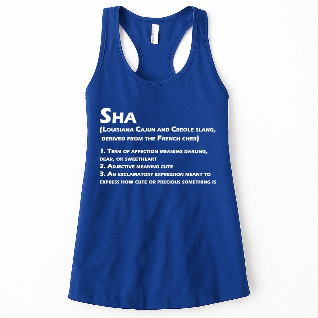 Sha Definition Funny Louisiana Cajun Creole Gift Womens Tank Top