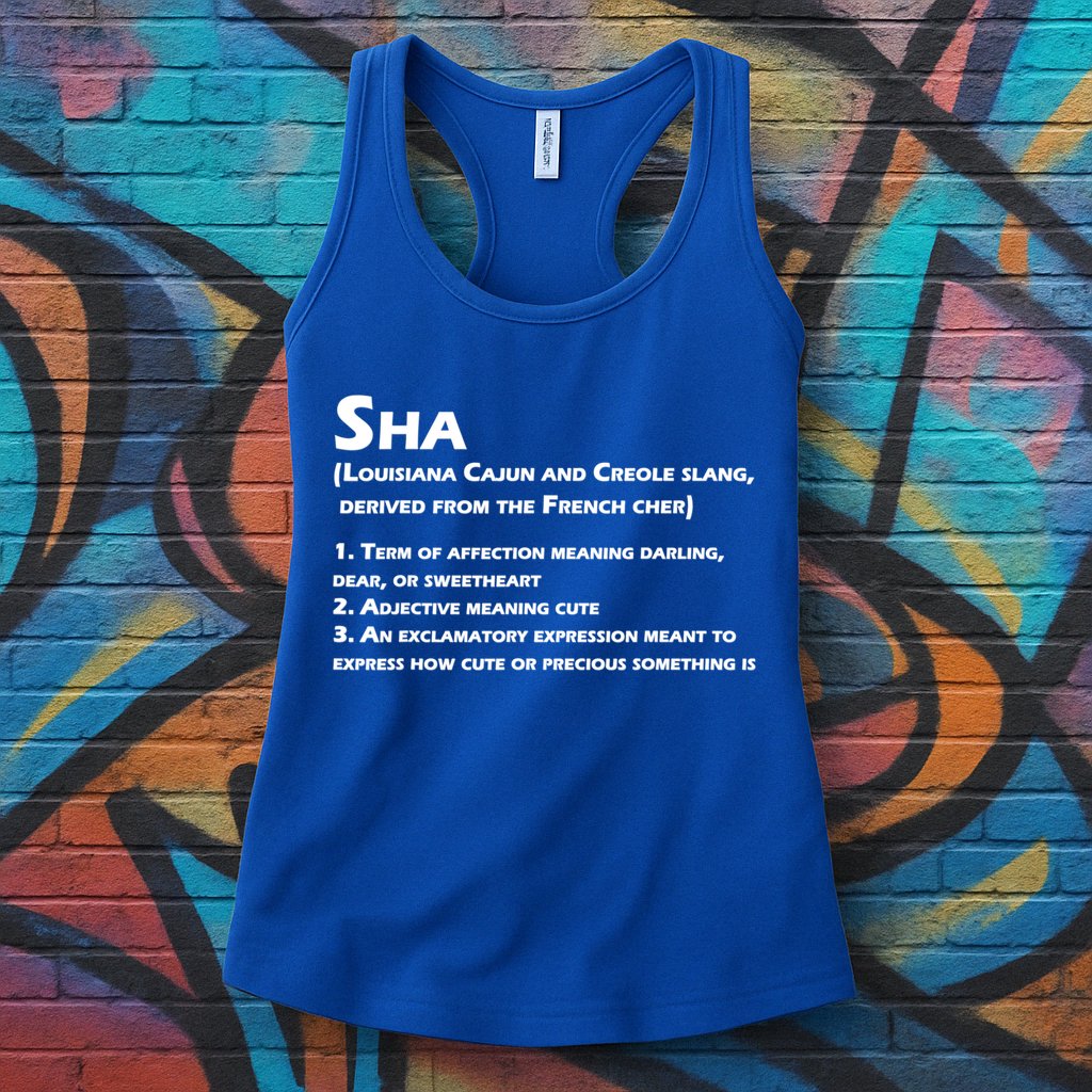 Sha Definition Funny Louisiana Cajun Creole Gift Womens Tank Top