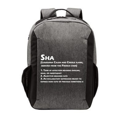 Sha Definition Funny Louisiana Cajun Creole Gift Vector Backpack