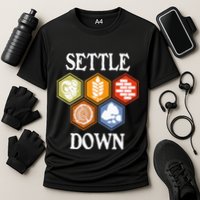 Settle Down Funny Tabletop Game Night Board Gaming Performance Shirt