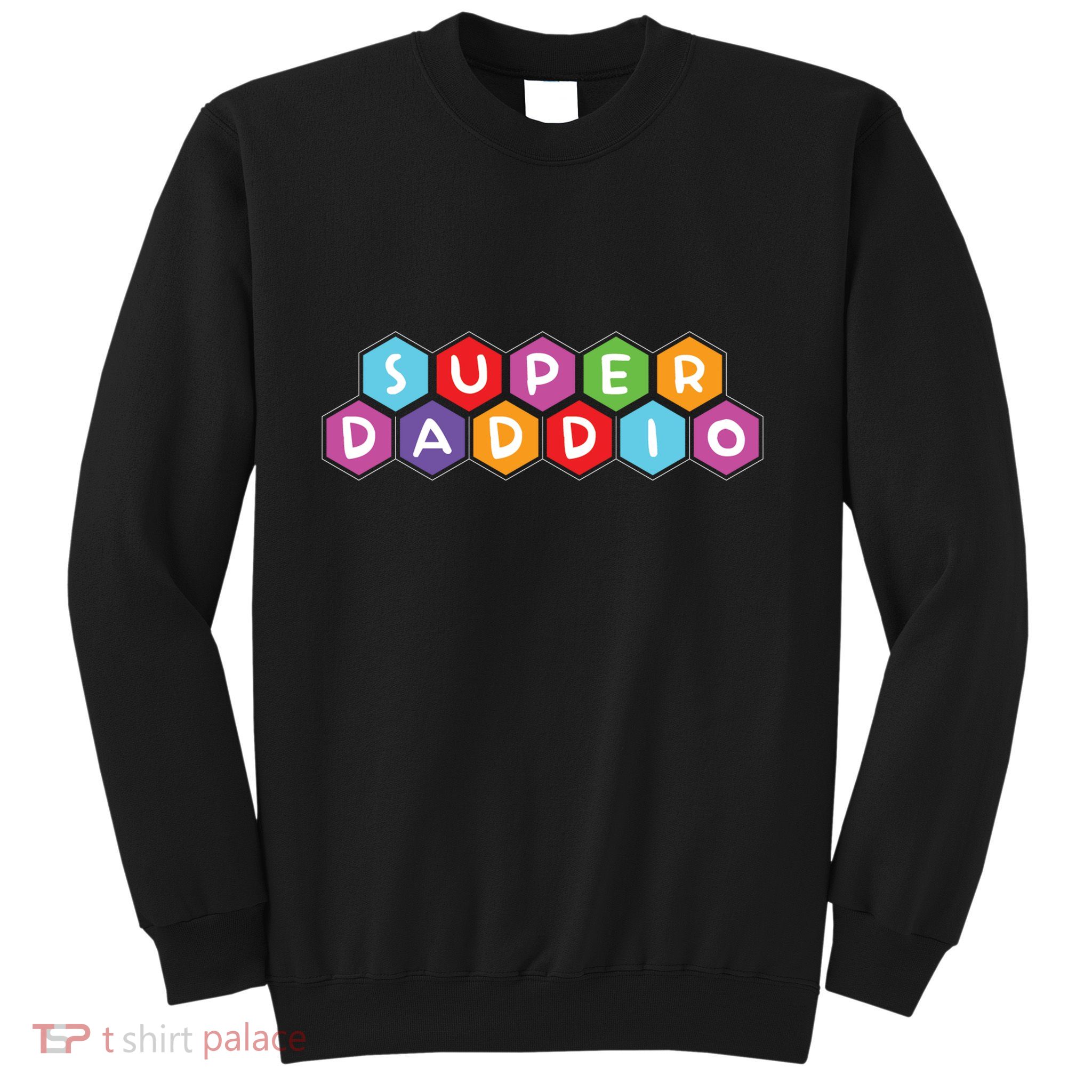 Super Daddio Funny Dad Gift Sweatshirt