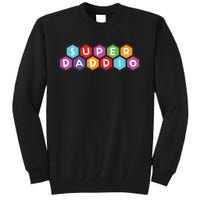 Super Daddio Funny Dad Gift Tall Sweatshirt