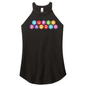 Super Daddio Funny Dad Gift Women's Perfect Tri Rocker Tank