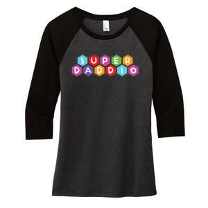 Super Daddio Funny Dad Gift Women's Tri-Blend 3/4-Sleeve Raglan Shirt