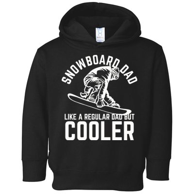 Snowboard Dad Father And Son Matching Toddler Hoodie
