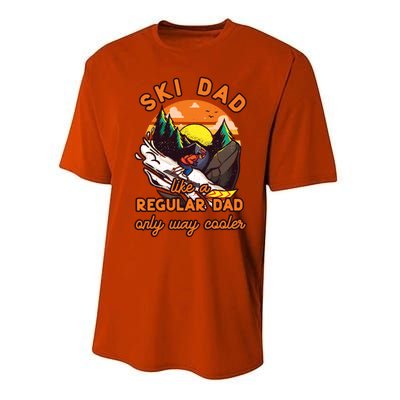 Ski Dad Gift Like A Regular Dad Only Cooler Ski Dad Gift Performance Sprint T-Shirt