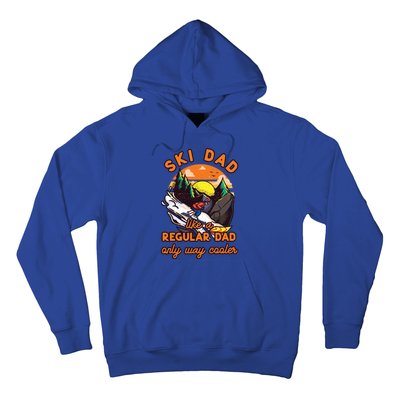 Ski Dad Gift Like A Regular Dad Only Cooler Ski Dad Gift Hoodie